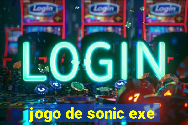 jogo de sonic exe